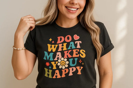 Hippie Bohemian Do What Makes You Happy Inspirational Graphic Tee, Motivational T-Shirt